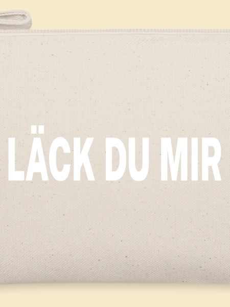 Läck du mir - Schweizerdeutsch