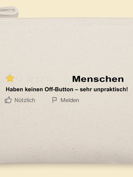 Menschen Bewertung - Leider kein Off Button!