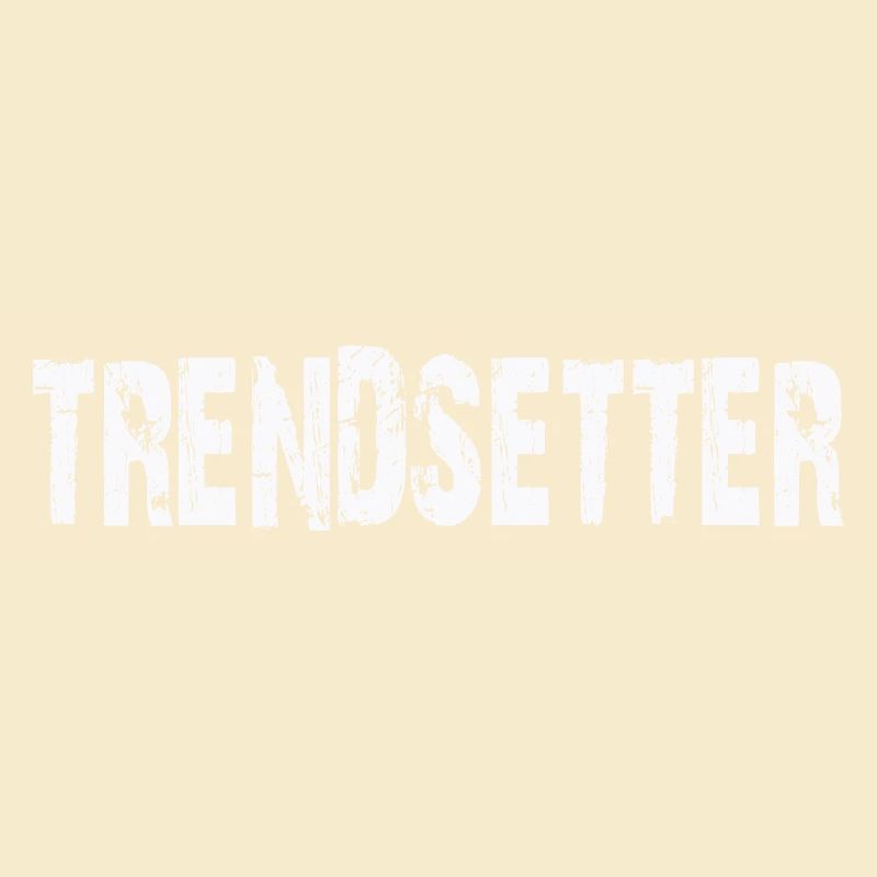 TRENDSETTER