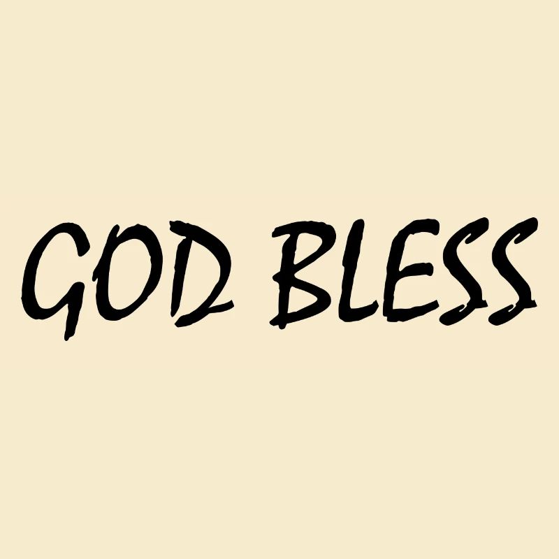 God bless
