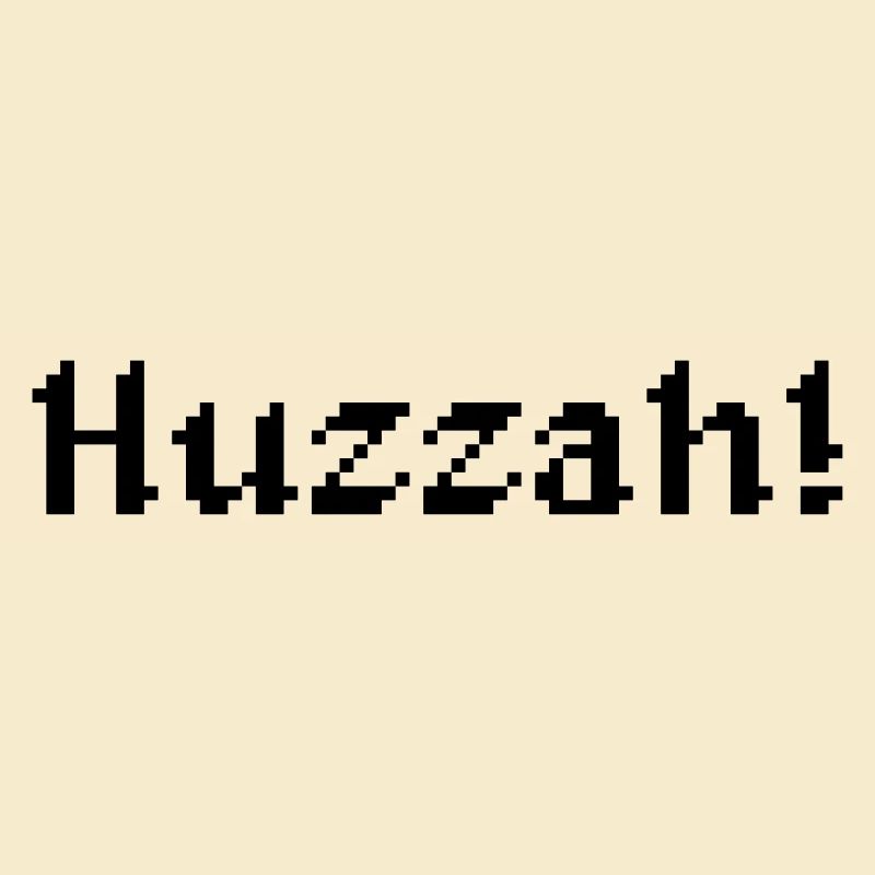 8 Bit Huzzah!