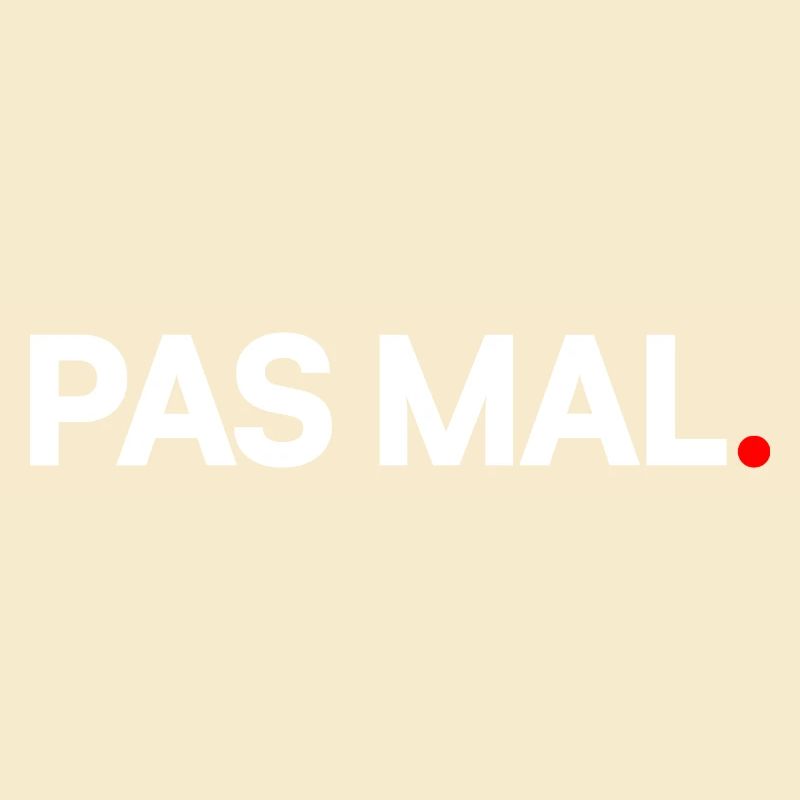 PAS MAL | Expression humour minimaliste