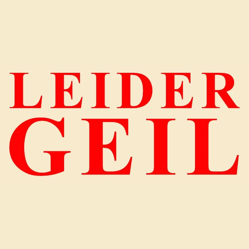 Leider Geil Statement in Rot