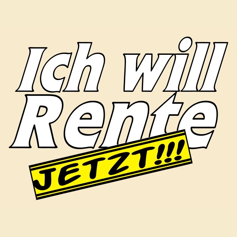 Fun Party Spruch Statement ich will Rente (25)