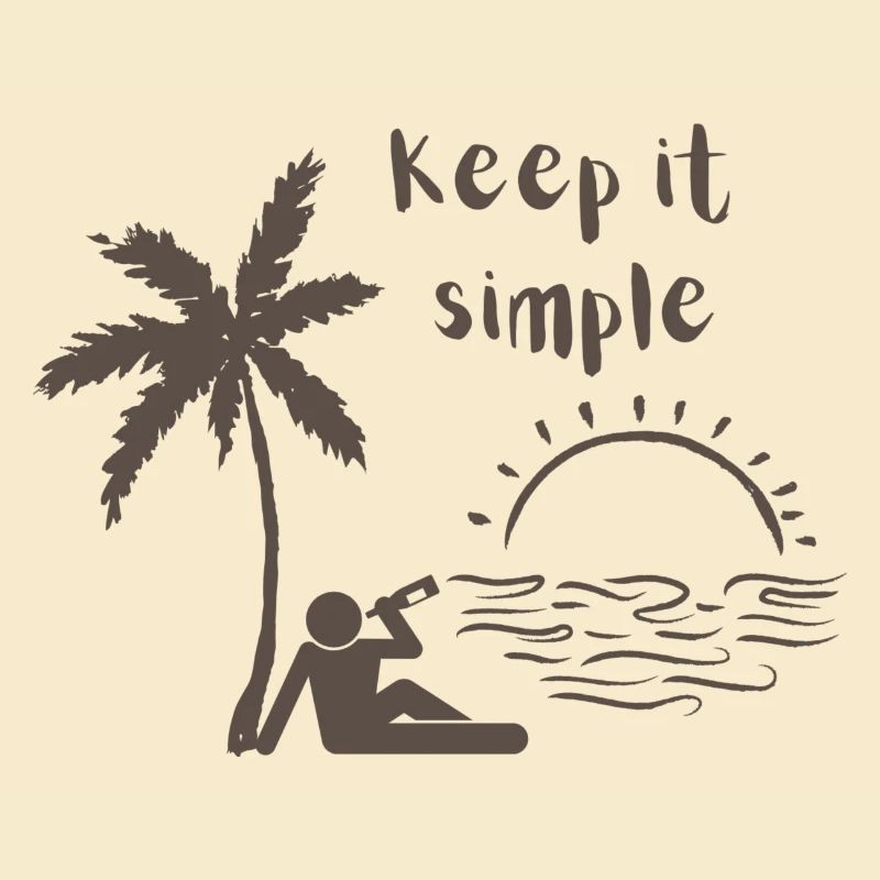 Keep it simple