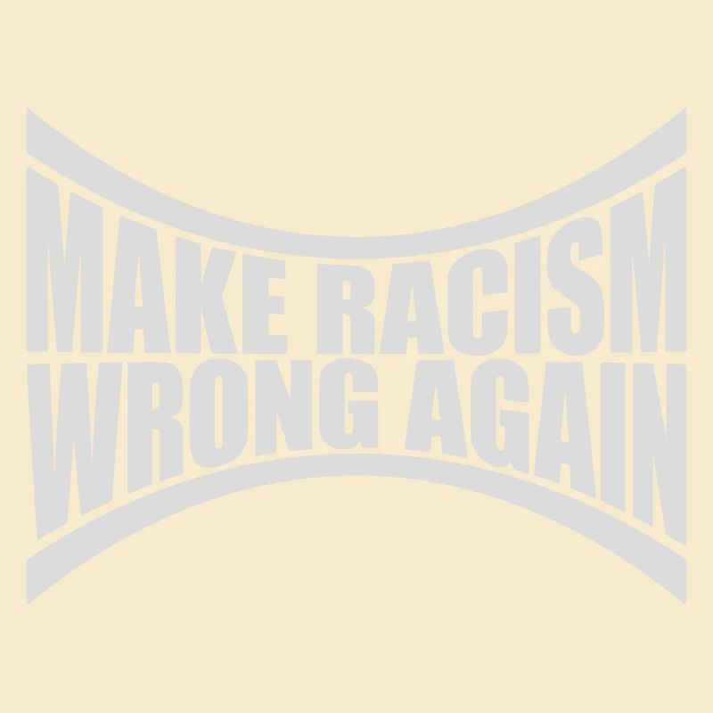 make racism wrong again