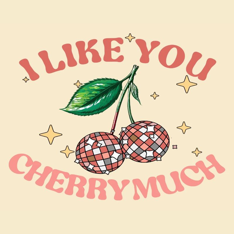 I like you Cherry Much