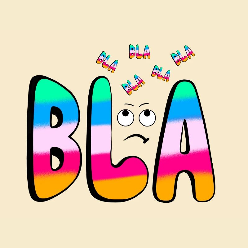 BLA BLA BLA Regenbogenschrift auf Schwarz