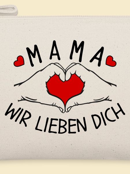 Mama wir lieben Dich
