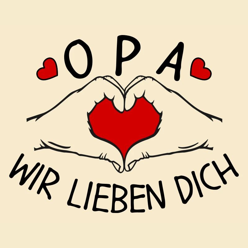Opa wir lieben Dich