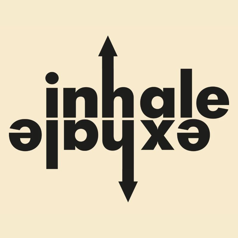 INHALE - EXHALE