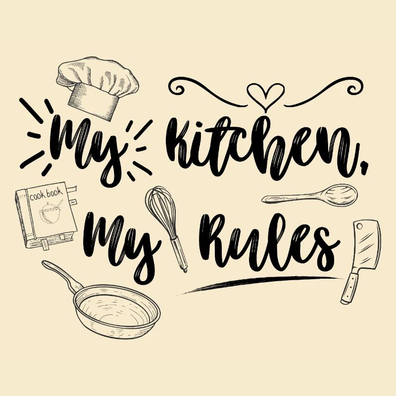 My Kitchen, my Rules - Ich bin der Chefkoch