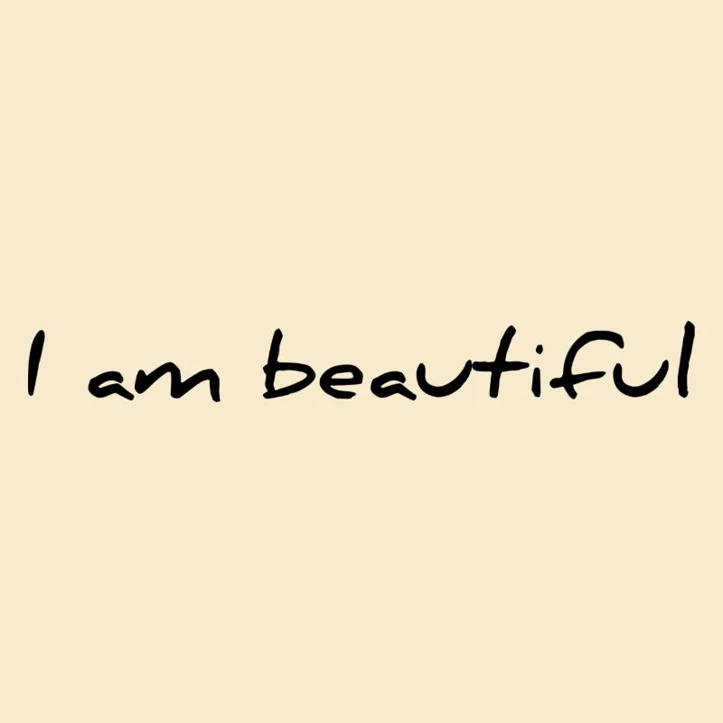 I am beautiful