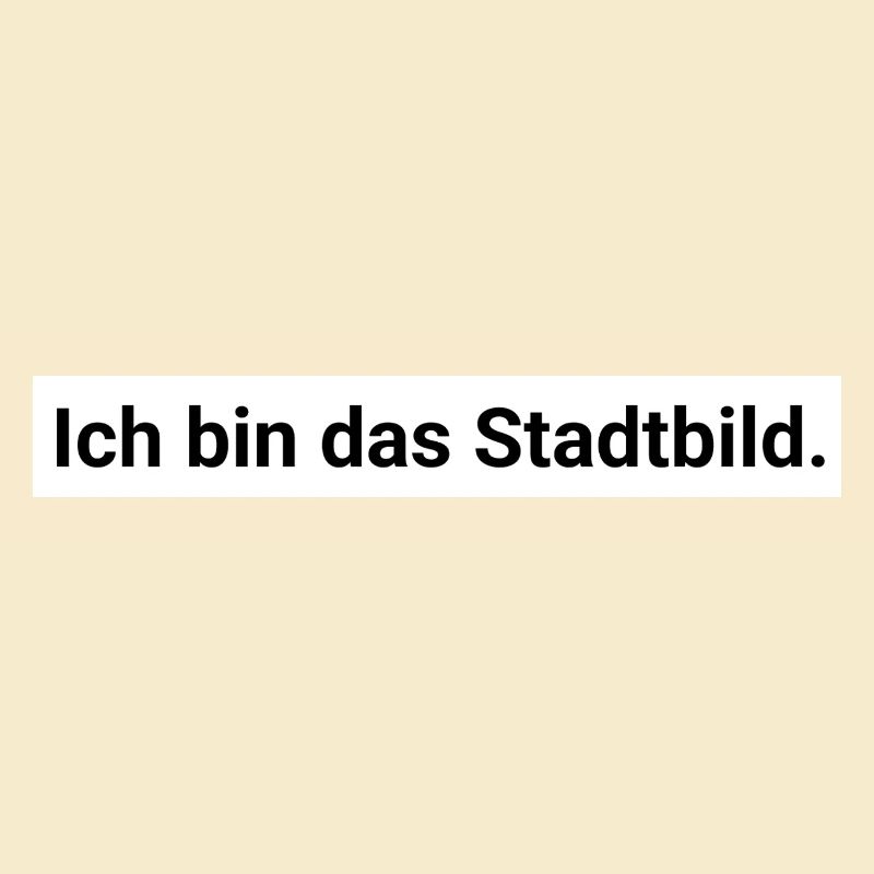 Ich bin das Stadtbild. Design Geschenk