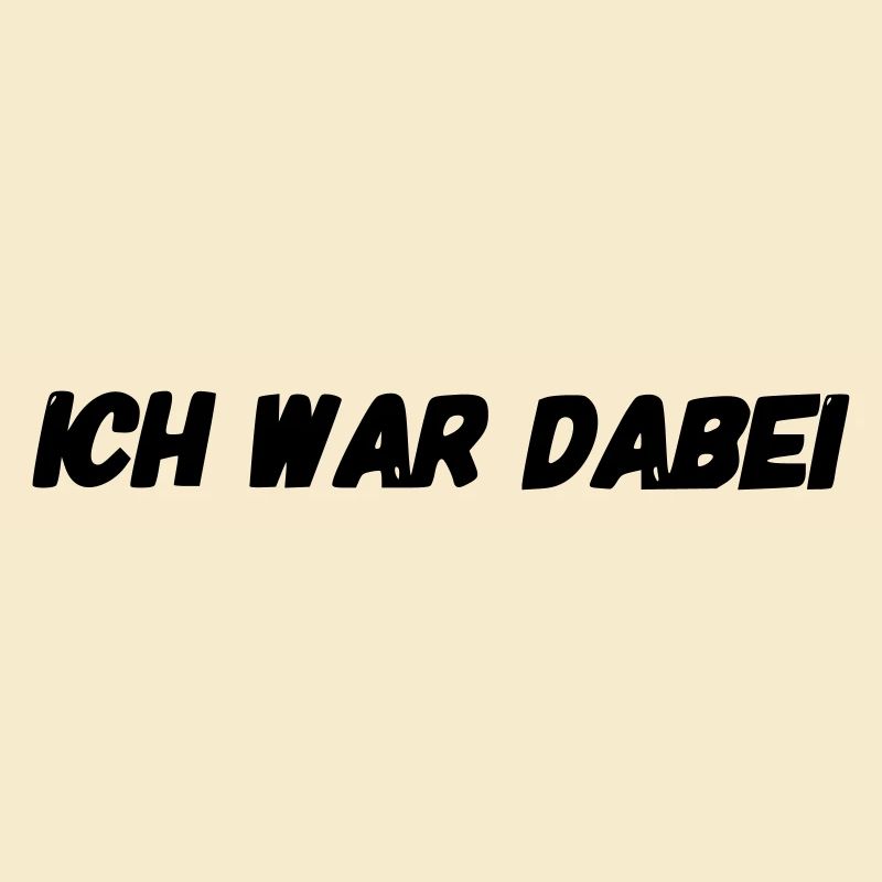 ich war dabei
