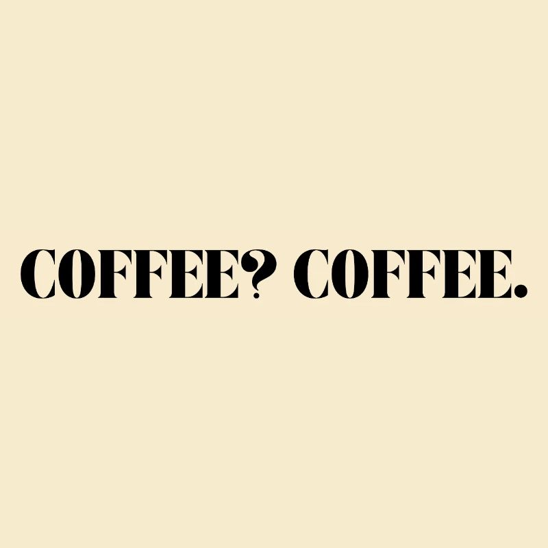 CAFÉ? COFFE.