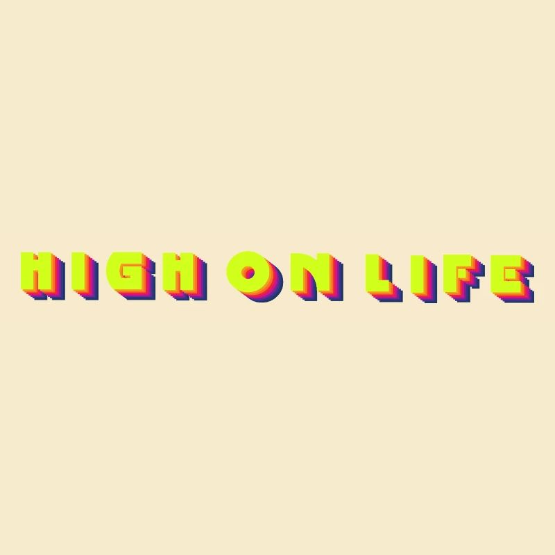 High on life