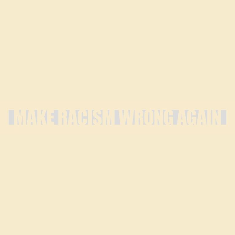 make racism wrong again