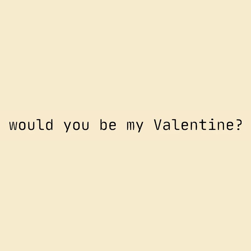 Willst du mein Valentin sein?