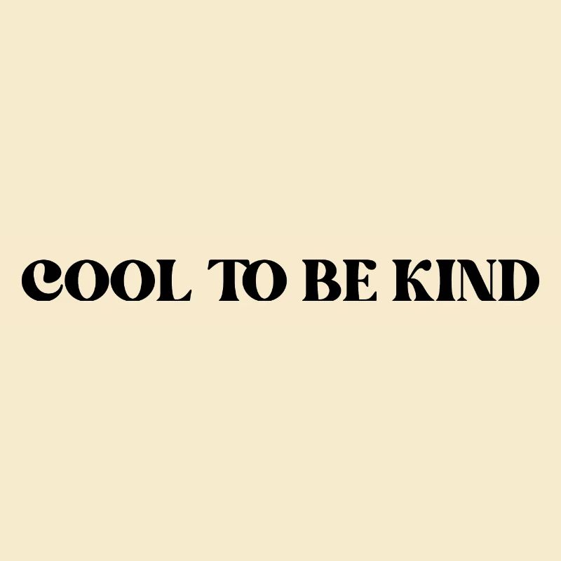COOL TO BE KIND