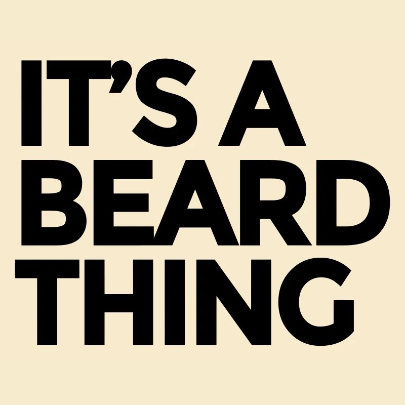 It's a Beard Thing