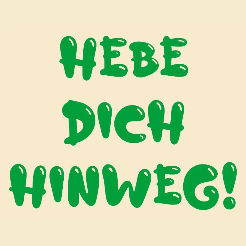 hebe Dich hinweg