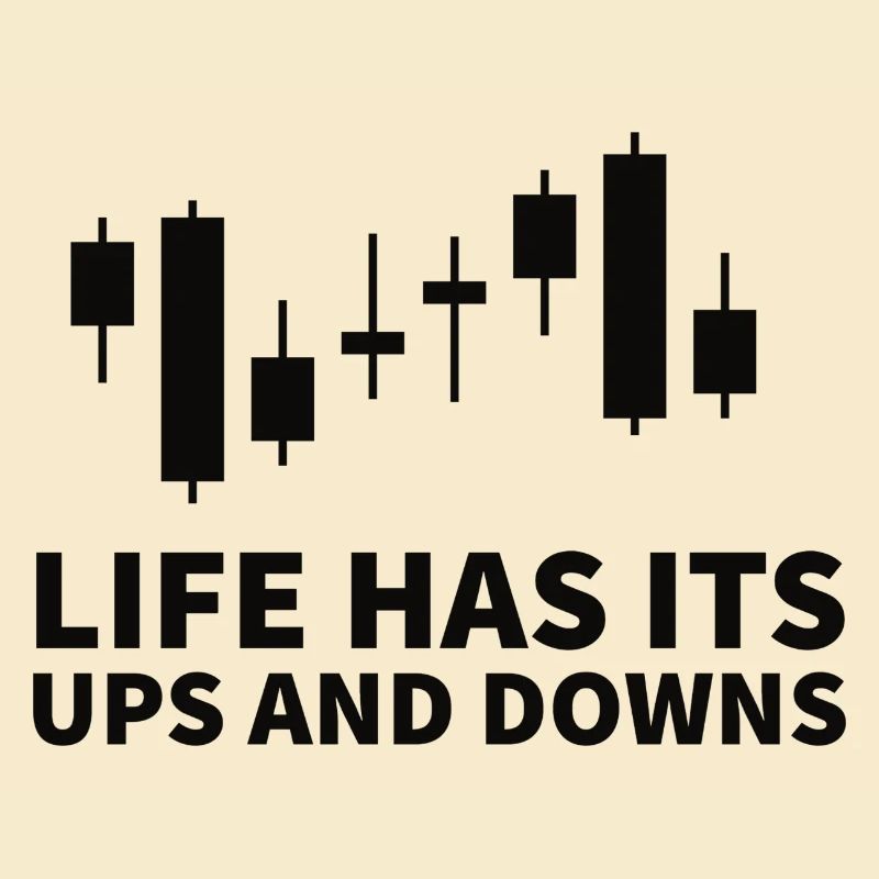 Life has its ups and downs Das Leben eines Traders