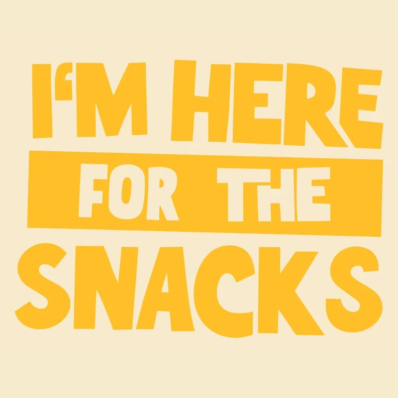 Here For The Snacks