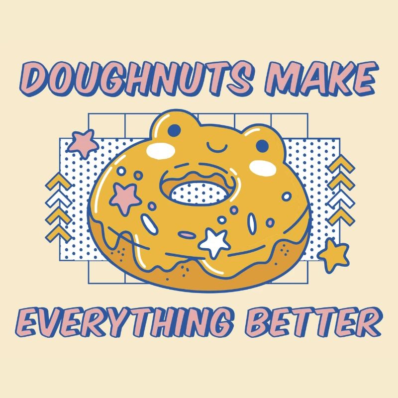 Doughnuts Make Everything Better Funny Donuts