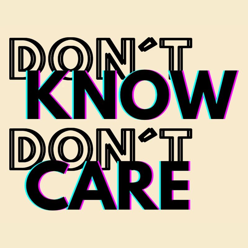 Don´t know Don´t care