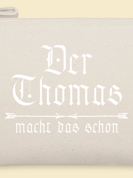 der Thomas macht das schon