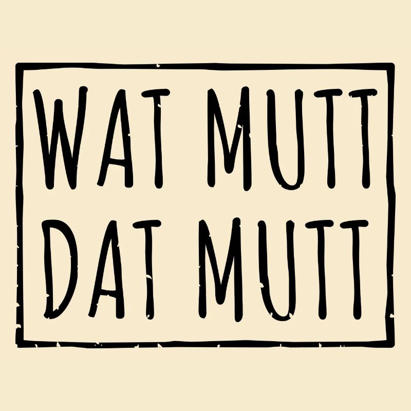 Wat Mutt Dat Mutt Spruch Geschenk