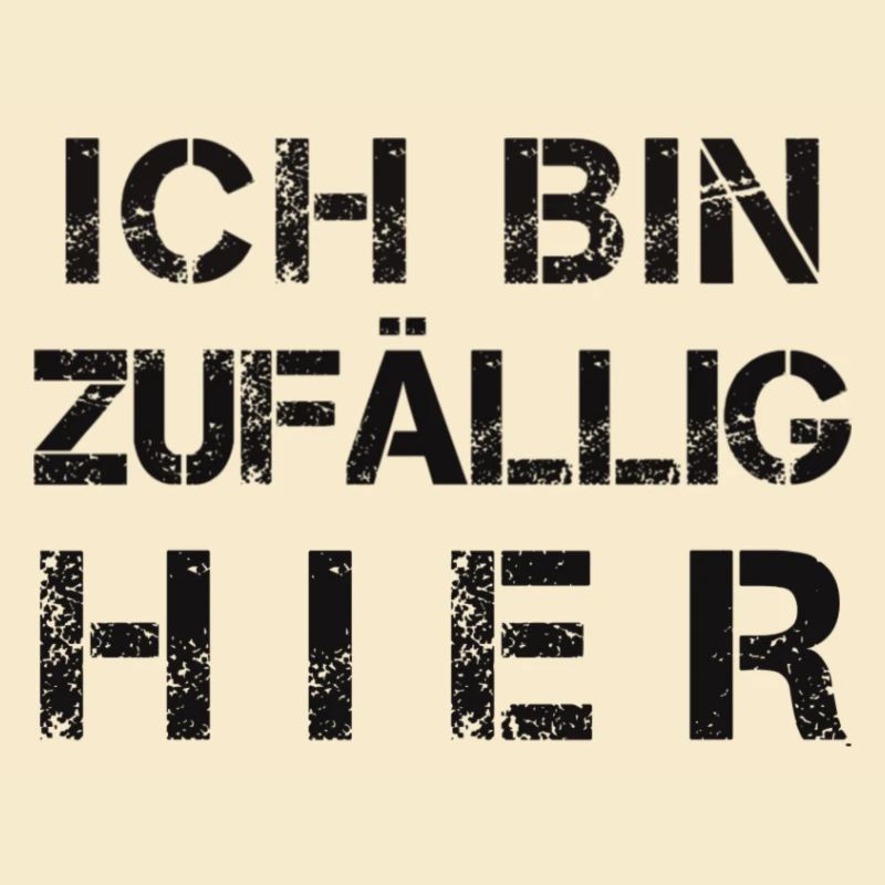 Ich bin zufällig hier