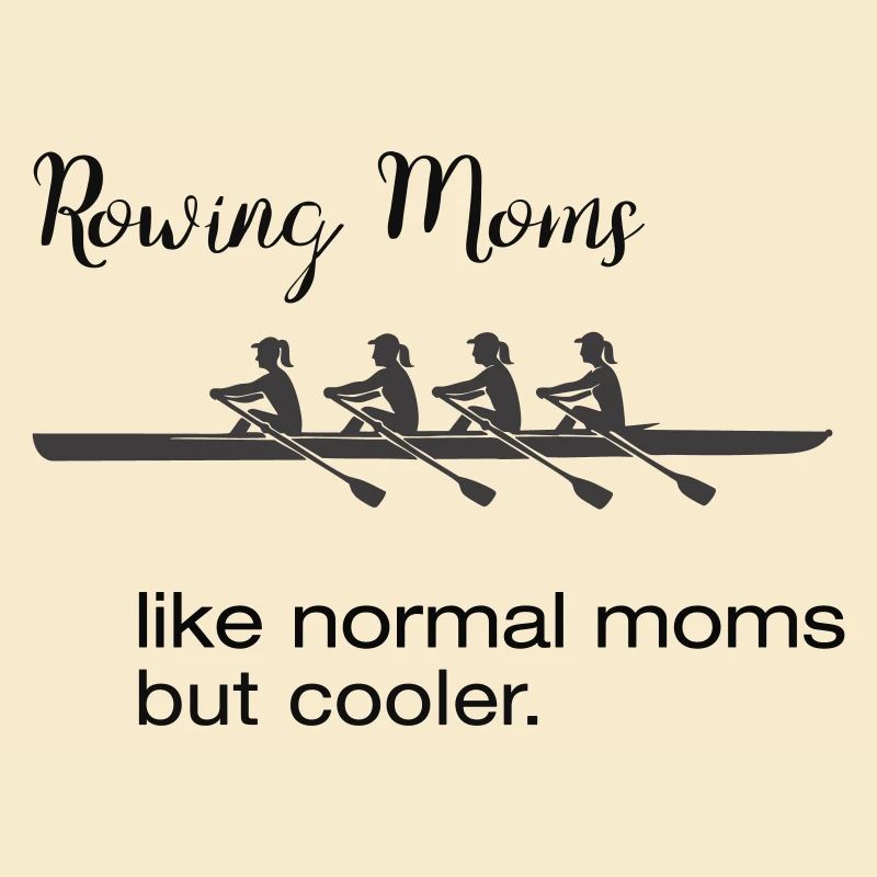 Ruder Sprüche: Rowing Moms Bootssport-Style