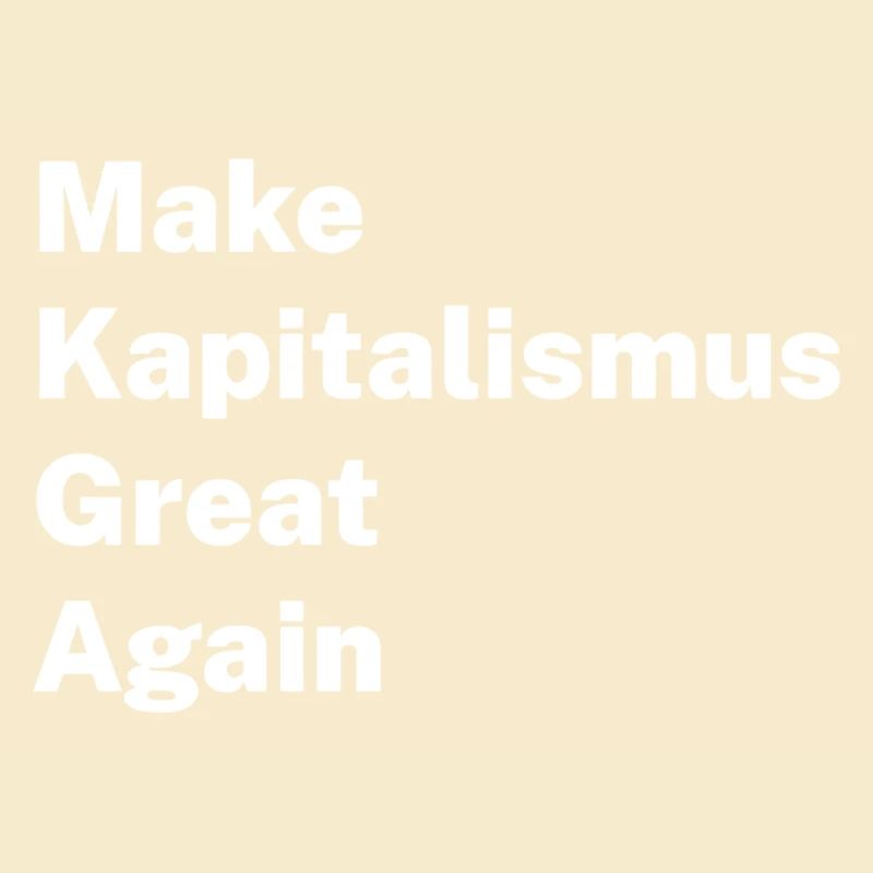 Make Kapitalism Great Again