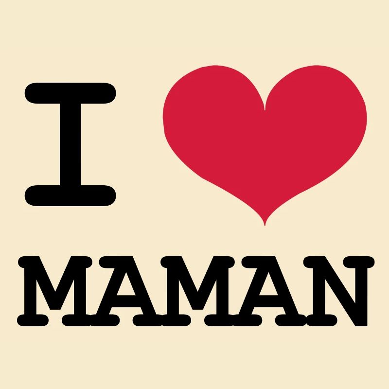 I Love Maman !