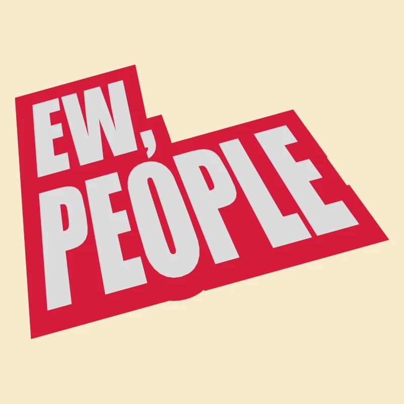 ew people funny quote