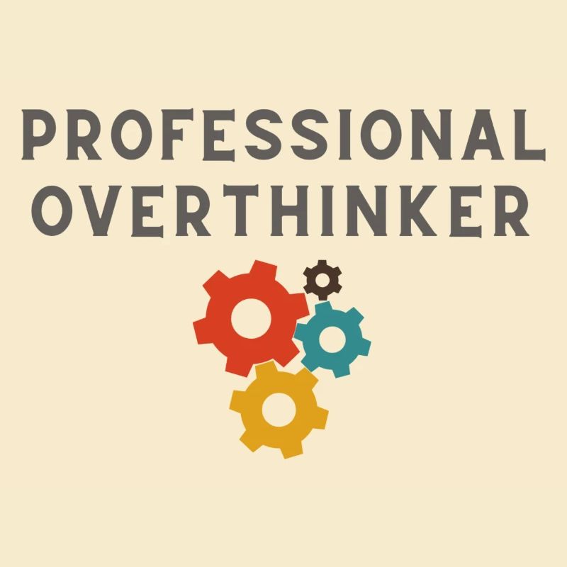 Professional Overthinker