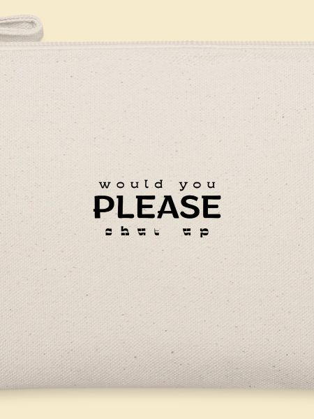 would you PLEASE shut up