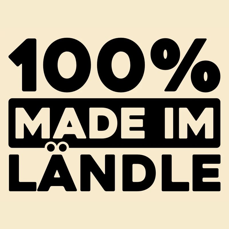 100% made im Ländle