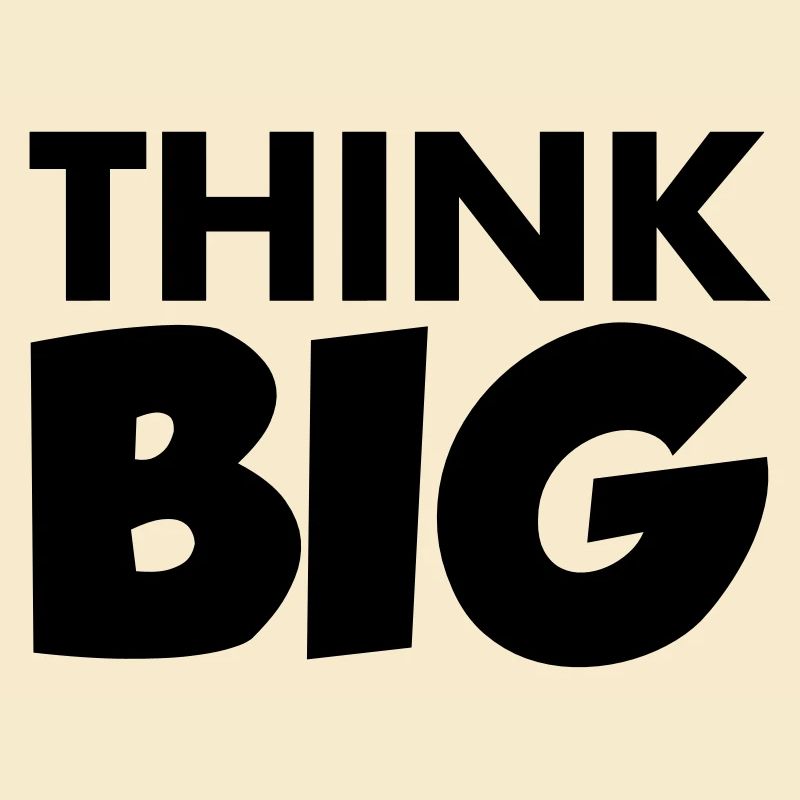 Think Big