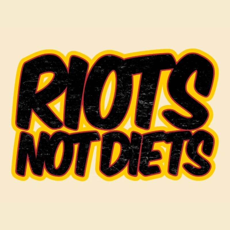 Riots not Diets
