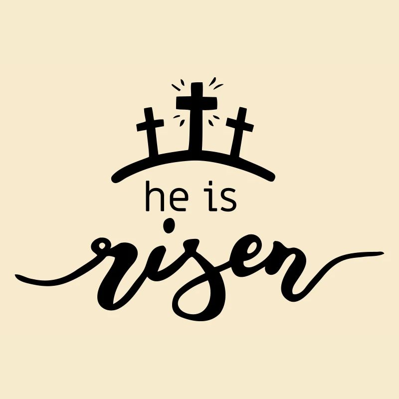 he is risen