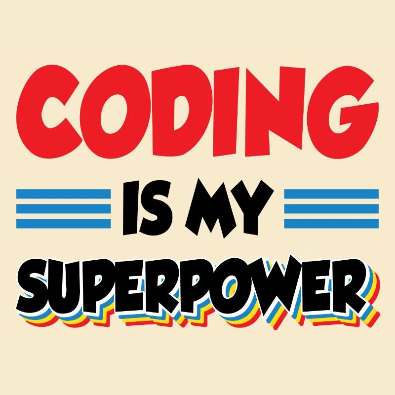 Coding Is My Superpower Programming Coder Computer