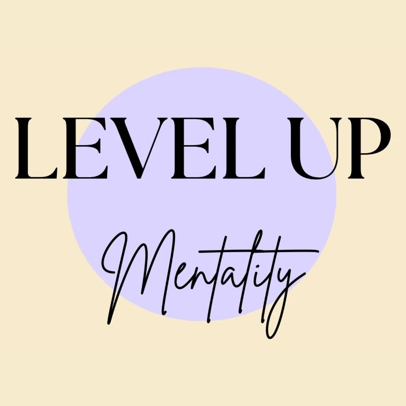 LEVEL UP MENTALITY