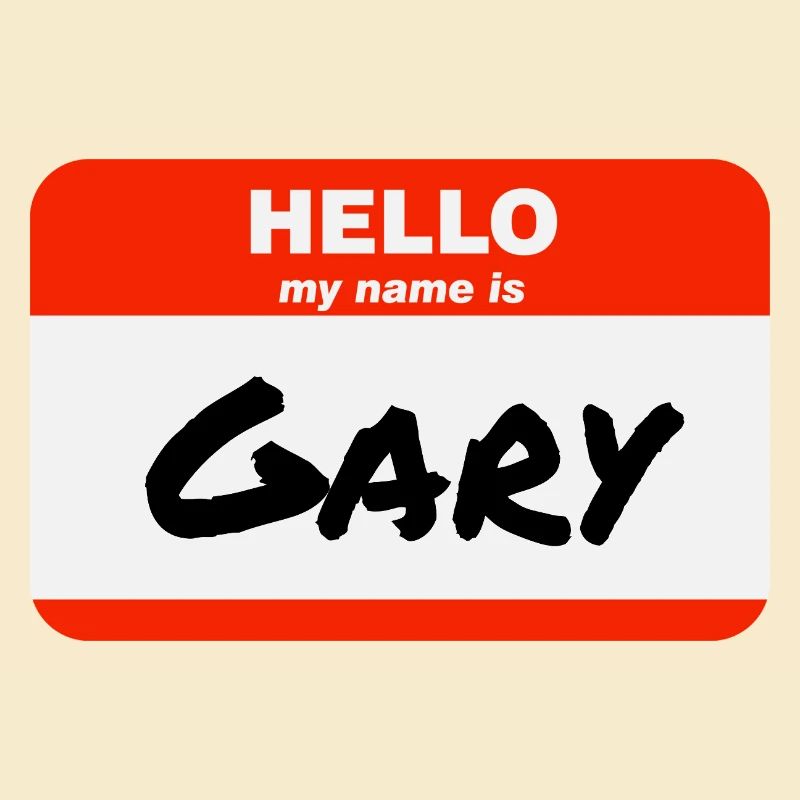 Hello My Name Is Gary Label Name Tag