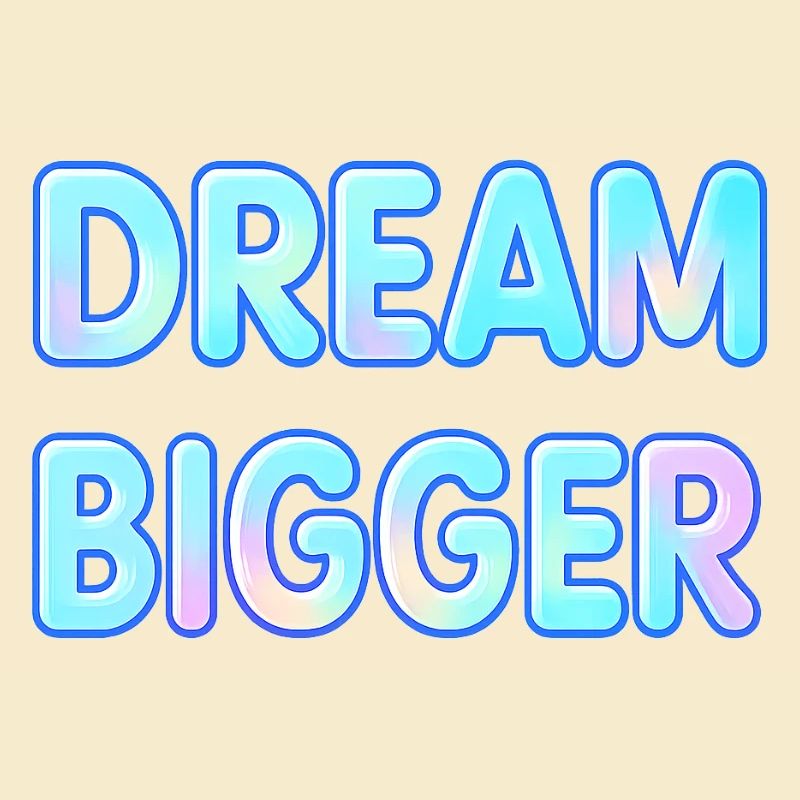 Dream Bigger Gradient Typografie
