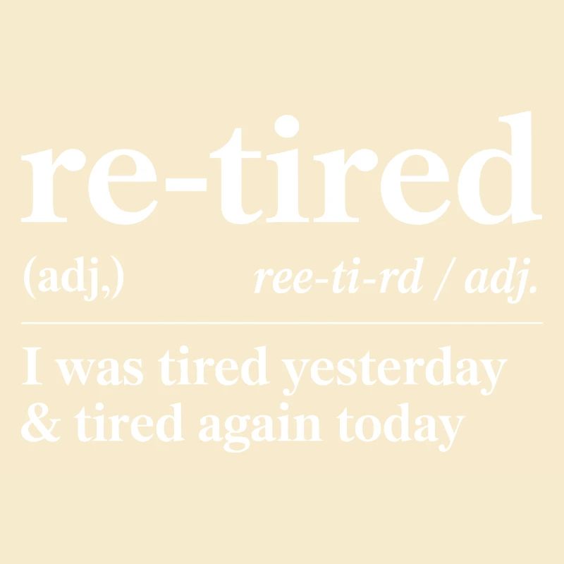 Funny Retired Definition