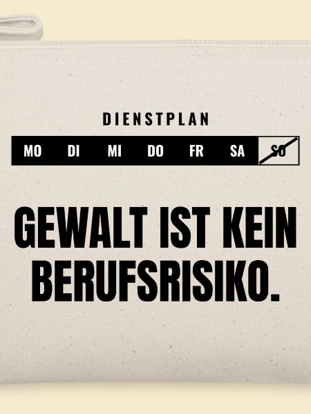 Gewalt ist kein Berufsrisiko. — Statement