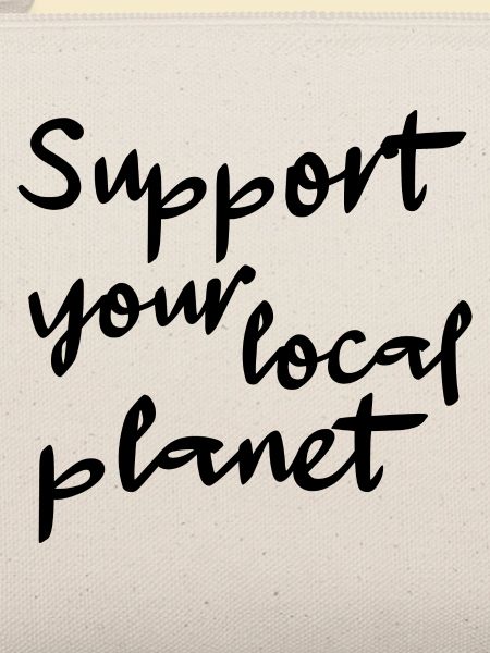 Support your local planet